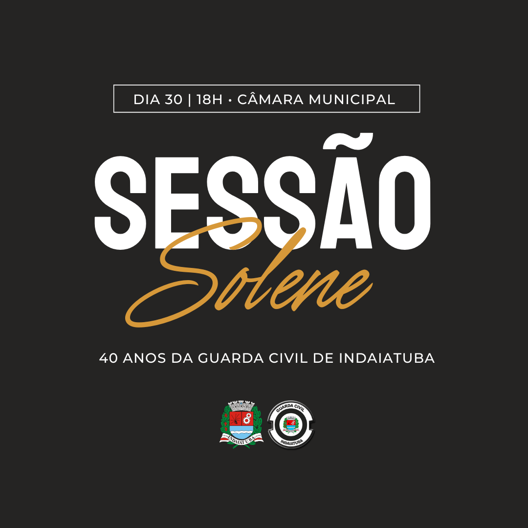 Sessão Solene na Câmara marca homenagens aos 40 anos da Guarda Civil